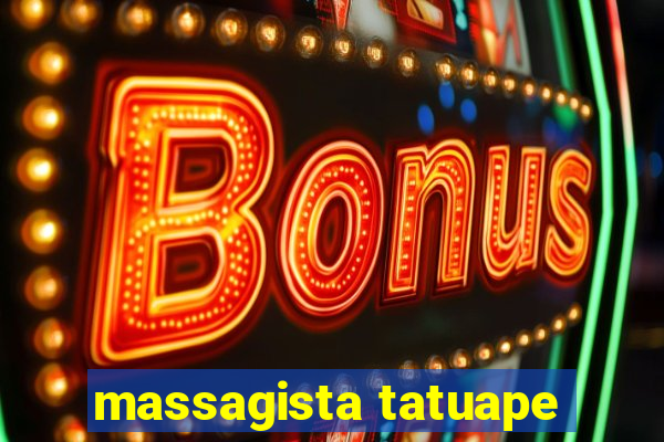 massagista tatuape